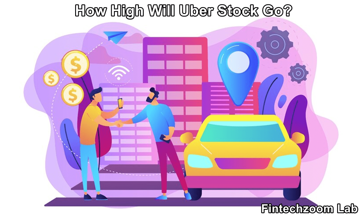 How High Will Uber Stock Go? A Guide