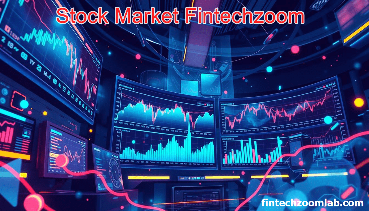 Stock Market Fintechzoom: Insights for Smart Investing