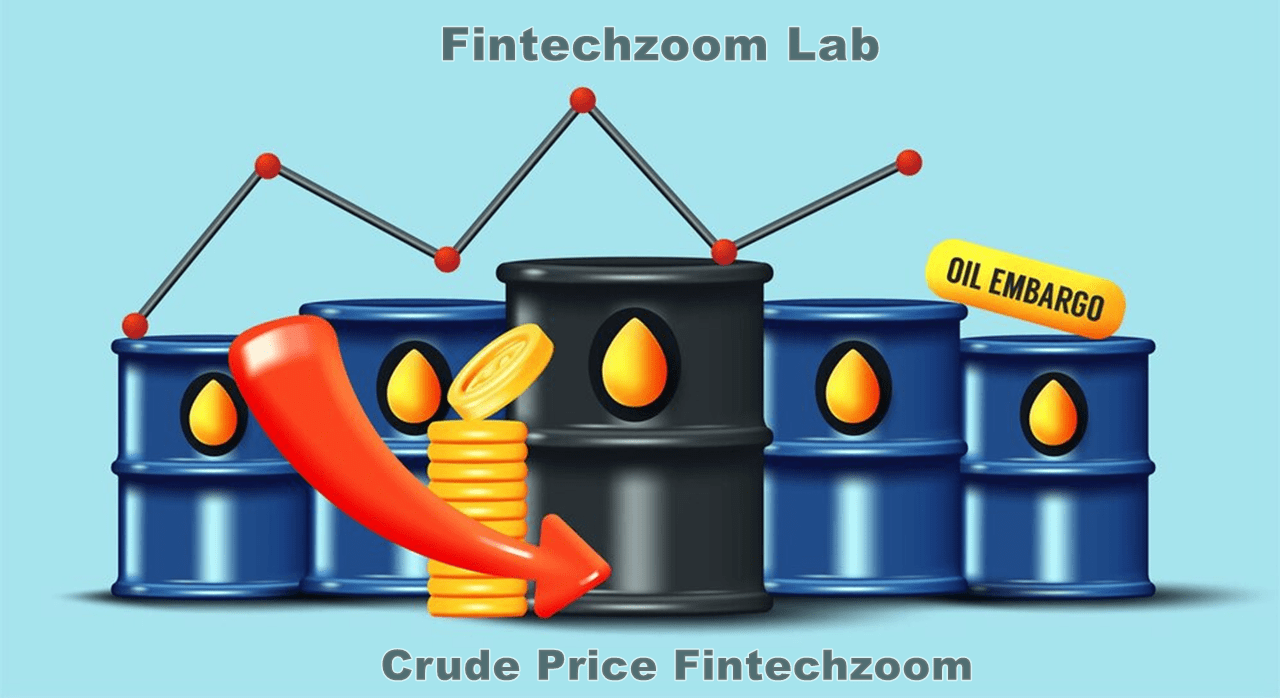 Crude Price Fintechzoom: Latest Trends and Predictions