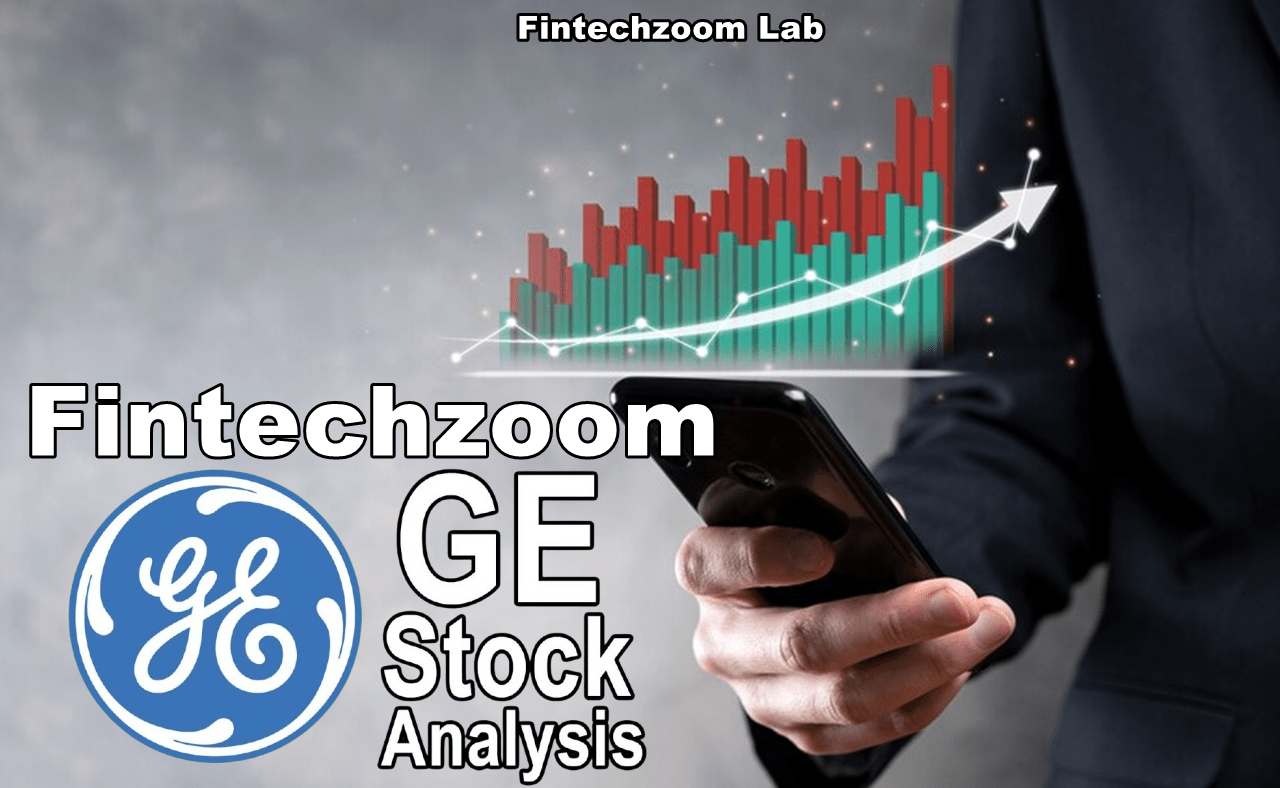 FintechZoom GE Stock Analysis: A Deep Dive